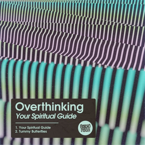 OverThinking - Your Spiritual Guide [PSYCHD104]